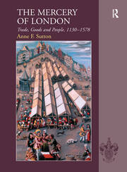 The Mercery of London: Trade, Goods and People, 1130–1578 book cover