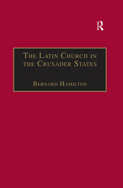 The Latin Church in the Crusader States: The Secular Church book cover