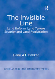 The Invisible Line: Land Reform, Land Tenure Security and Land Registration book cover