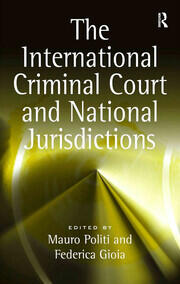 The International Criminal Court and National Jurisdictions book cover