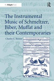 The Instrumental Music of Schmeltzer, Biber, Muffat and their Contemporaries book cover