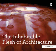 The Inhabitable Flesh of Architecture book cover