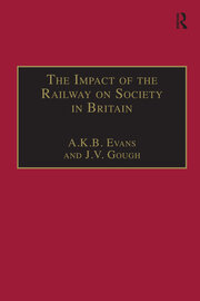 The Impact of the Railway on Society in Britain: Essays in Honour of Jack Simmons book cover