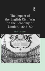 The Impact of the English Civil War on the Economy of London, 1642–50 book cover