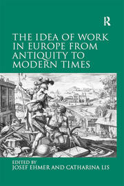 The Idea of Work in Europe from Antiquity to Modern Times book cover