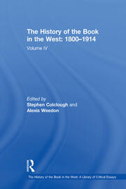 The History of the Book in the West: 1800�1914: Volume IV book cover
