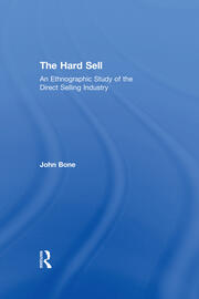 The Hard Sell: An Ethnographic Study of the Direct Selling Industry book cover