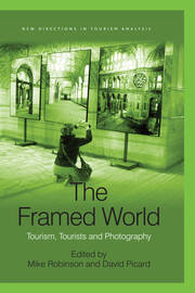 The Framed World: Tourism, Tourists and Photography book cover