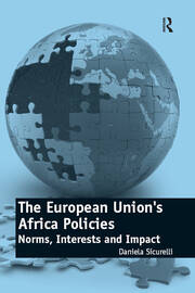 The European Union's Africa Policies: Norms, Interests and Impact book cover
