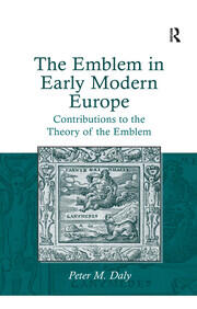 The Emblem in Early Modern Europe: Contributions to the Theory of the Emblem book cover