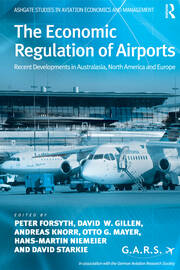 The Economic Regulation of Airports: Recent Developments in Australasia, North America and Europe book cover
