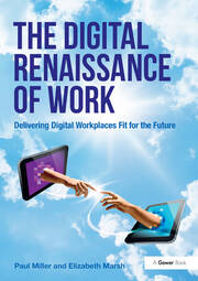 The Digital Renaissance of Work: Delivering Digital Workplaces Fit for the Future book cover