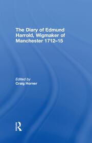 The Diary of Edmund Harrold, Wigmaker of Manchester 1712–15 book cover