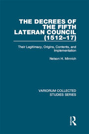 The Decrees of the Fifth Lateran Council (1512–17): Their Legitimacy, Origins, Contents, and Implementation book cover