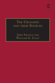The Crusades and their Sources: Essays Presented to Bernard Hamilton book cover