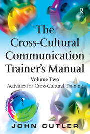 The Cross-Cultural Communication Trainer's Manual: Volume Two: Activities for Cross-Cultural Training book cover