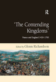 'The Contending Kingdoms': France and England 1420–1700 book cover