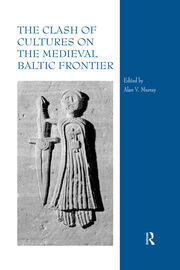 The Clash of Cultures on the Medieval Baltic Frontier book cover