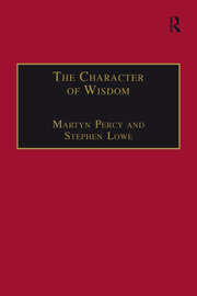 The Character of Wisdom: Essays in Honour of Wesley Carr book cover