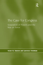 The Case for Congress: Separation of Powers and the War on Terror book cover
