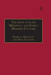 The Body in Late Medieval and Early Modern Culture book cover