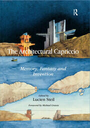 The Architectural Capriccio: Memory, Fantasy and Invention book cover