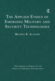 The Applied Ethics of Emerging Military and Security Technologies book cover