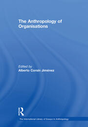 The Anthropology of Organisations book cover