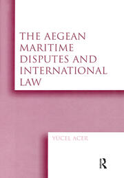 The Aegean Maritime Disputes and International Law book cover