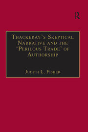 Thackeray�s Skeptical Narrative and the �Perilous Trade� of Authorship book cover