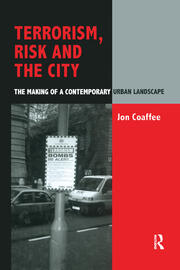 Terrorism, Risk and the City: The Making of a Contemporary Urban Landscape book cover