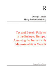 Tax and Benefit Policies in the Enlarged Europe: Assessing the Impact with Microsimulation Models book cover