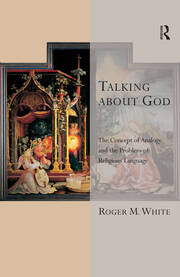 Talking about God: The Concept of Analogy and the Problem of Religious Language book cover