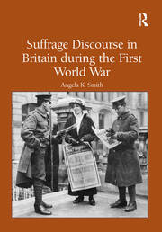 Suffrage Discourse in Britain during the First World War book cover