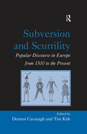 Subversion and Scurrility: Popular Discourse in Europe from 1500 to the Present book cover