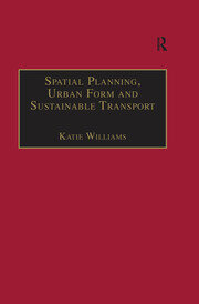 Spatial Planning, Urban Form and Sustainable Transport book cover