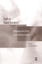 Soft or Hard Borders?: Managing the Divide in an Enlarged Europe book cover