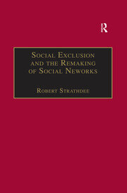Social Exclusion and the Remaking of Social Networks book cover
