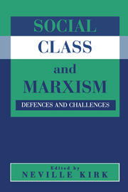 Social Class and Marxism: Defences and Challenges book cover