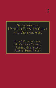 Situating the Uyghurs Between China and Central Asia book cover
