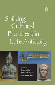 Shifting Cultural Frontiers in Late Antiquity book cover