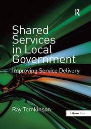 Shared Services in Local Government: Improving Service Delivery book cover