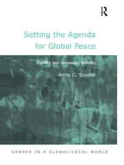 Setting the Agenda for Global Peace: Conflict and Consensus Building book cover