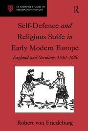 Self-Defence and Religious Strife in Early Modern Europe: England and Germany, 1530–1680 book cover