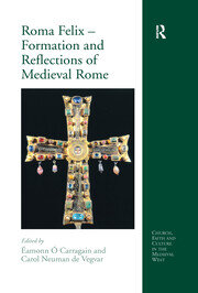 Roma Felix – Formation and Reflections of Medieval Rome book cover