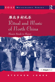 Ritual and Music of North China: Shawm Bands in Shanxi book cover