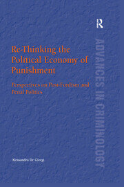 Re-Thinking the Political Economy of Punishment: Perspectives on Post-Fordism and Penal Politics book cover