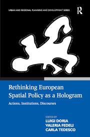 Rethinking European Spatial Policy as a Hologram: Actions, Institutions, Discourses book cover