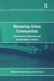 Renewing Urban Communities: Environment, Citizenship and Sustainability in Ireland book cover
