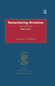 Remembering Hiroshima: Was it Just? book cover